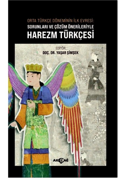 Orta Türkçe Döneminin Ilk Evresi Sorunları ve Çözüm Örnekleriyle Harezm Türkçesi - Yaşar Şimşek