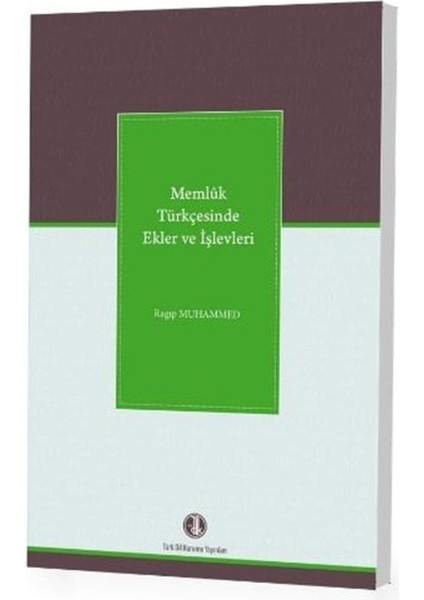 Memluk Türkçesinde Ekler ve Işlevleri - Ragıp Muhammed