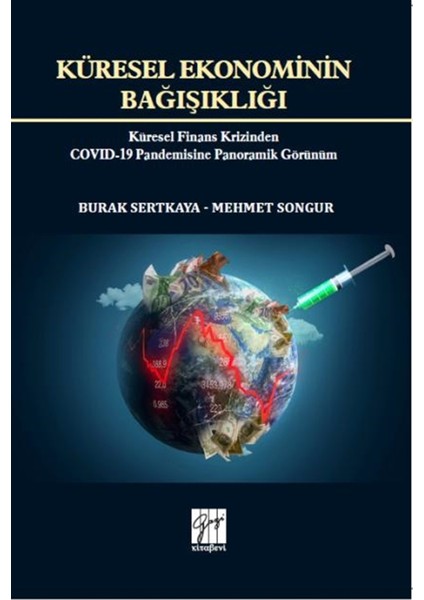 Küresel Ekonominin Bağışıklığı - Burak Sertkaya