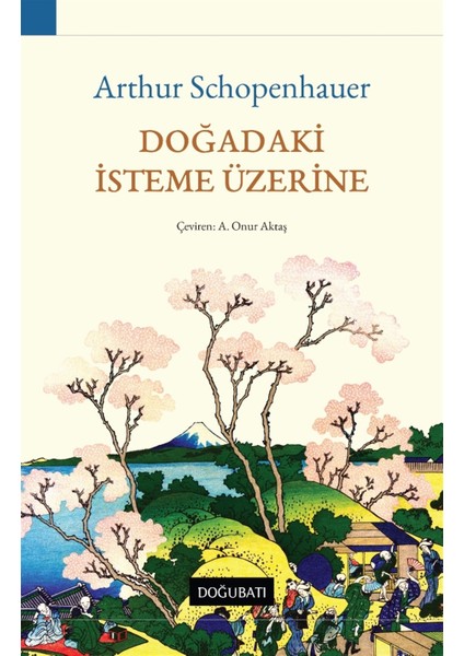 Doğadaki Isteme Üzerine - Arthur Schopenhauer