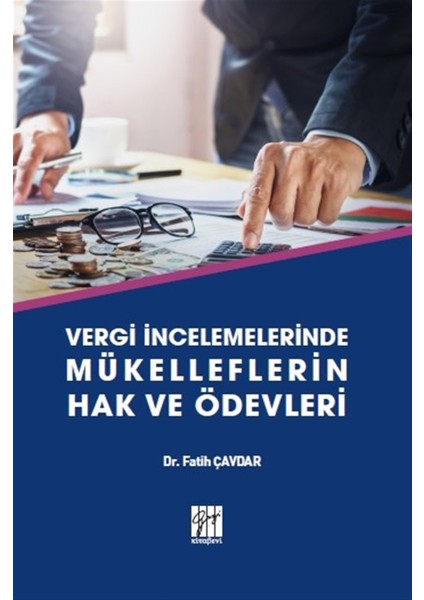 Vergi Incelemelerinde Mükelleflerin Hak ve Ödevleri - Fatih Çavdar