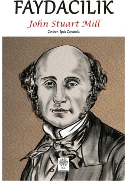 Faydacılık - John Stuart Mill