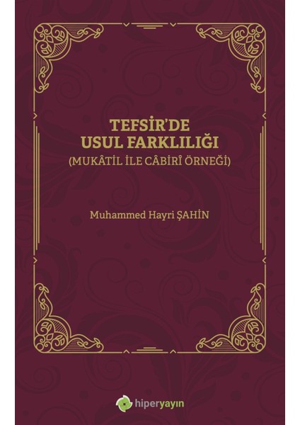 Tefsir'de Usul Farklılığı - Muhammed Hayri Şahin