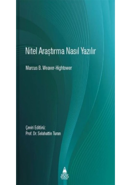 Nitel Araştırma Nasıl Yazılır - Marcus B. Weaver-Hightower