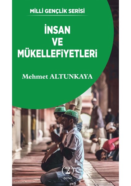Insan ve Mükellefiyetleri - Mehmet Altunkaya