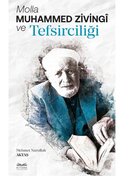 Molla Muhammed Zivingi ve Tefsirciliği - Mehmet Nurullah Aktaş