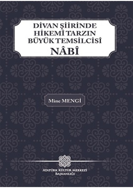 Divan Şiirinde Hikemi Tarzın Büyük Temsilcisi Nabi - Mine Mengi
