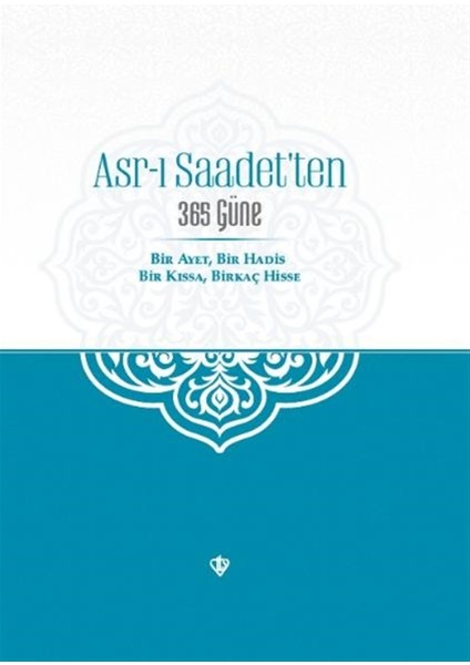Asr-I Saadet’ten 365 Güne