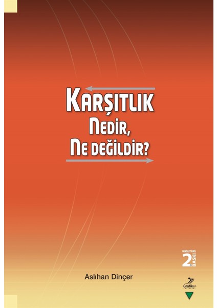 Karşıtlık Nedir, Ne Değildir? - Aslıhan Dinçer