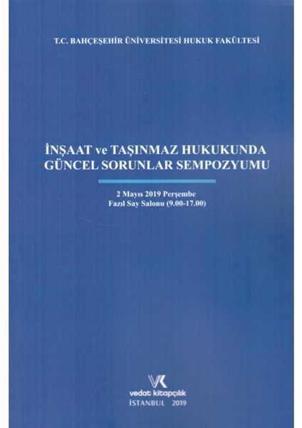 Inşaat ve Taşınmaz Hukukunda Güncel Sorunlar Sempozyumu