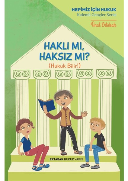 Haklı Mı, Haksız Mı? - Ünal Ertabak