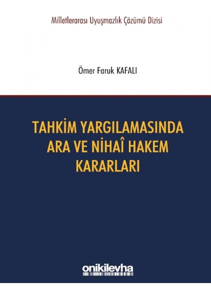 Tahkim Yargılamasında Ara ve Nihai Hakem Kararları - Ömer Faruk Kafalı