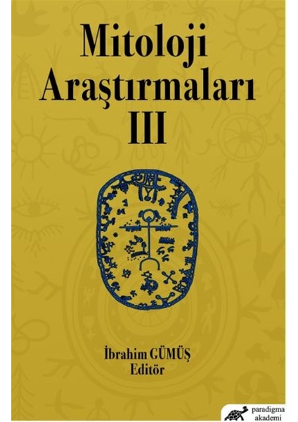 Mitoloji Araştırmaları 3 - Ibrahim Gümüş
