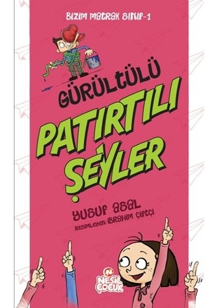 Bizim Matrak Sınıf 1 - Gürültülü Patırtılı Şeyler - Yusuf Asal