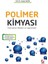 Polimer Kimyası Fonksiyonel Yaklaşım ve Uygulamaları - Turgay Seçkin 1