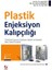 Plastik Enjeksiyon Kalıpçılığı - Ergün Ekici 1