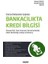Güncel Gelişmeler Işığındabankacılıkta Kredi Bilgisi Bireysel, Kobi, Ticari, Kurumsal, Yatırım Bankacılığı Katılım Bankacılığı, Leasing ve Faktoring - Mehmet Vurucu 1