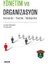 Yönetim ve Organizasyon Kavramlar – Teoriler – Yaklaşımlar - Melih Topaloğlu 1