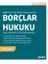 6098 Sayılı Türk Borçlar Kanunu&#39;na Göreborçlar Hukuku Genel Hükümler / Özel Borç Ilişkileri - İsmail Kayar 1