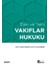 Eski ve Yenivakıflar Hukuku - Metin İkizler 1