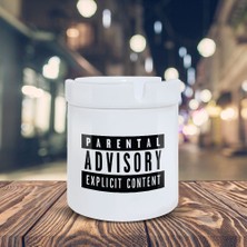 Asilmeydan Parental Advisory Explicit Content Baskılı Kül Tablası K-4