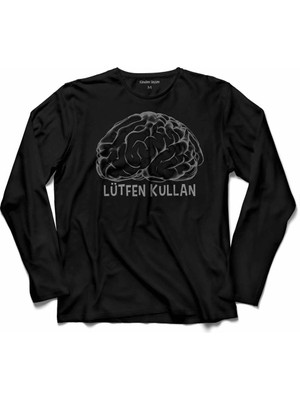 Kendim Seçtim Insan Beyni Lütfen Beyin Kullan Zeka Hafıza Uzun Kollu Tişört