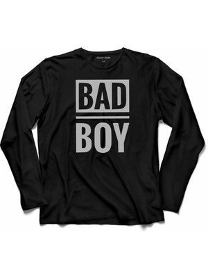Kendim Seçtim Bad Boy Badboy  Kötü Haylaz Çocuk Uzun Kollu Tişört