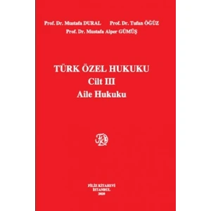Türk Özel Hukuku 3 Aile Hukuku - Mustafa Dural