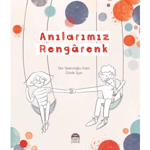 Anılarımız Rengarenk - Sıla Sefercioğlu Inam