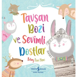 Tavşan Bozi ve Sevimli Dostlar - Bethany Rose Hines