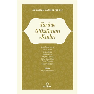 Tarihte Müslüman Kadın - Feyza Betül Köse