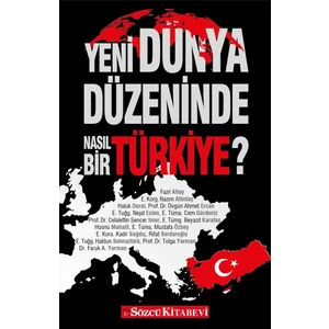 Yeni Dünya Düzeninde Nasıl Bir Türkiye? - Nazım Altıntaş
