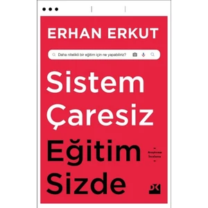 Sistem Çaresiz Eğitim Sizde - Erhan Erkut