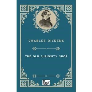 The Old Curiosity Shop - Charles Dickens