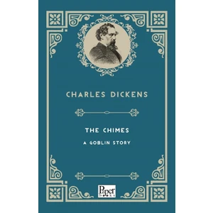 The Chimes A Goblin Story - Charles Dickens
