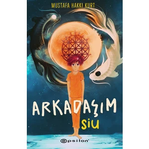 Arkadaşım Siu - Mustafa Hakkı Kurt