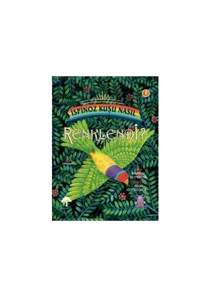 Ispinoz Kuşu Nasıl Renklendi? - Annemarie Riley Guertin (Ciltli)