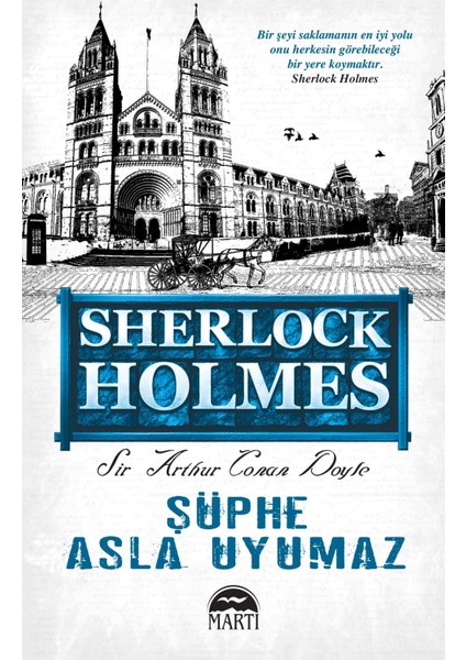 Sherlock Holmes: Şüphe Asla Uyumaz - Sir Arthur Conan Doyle