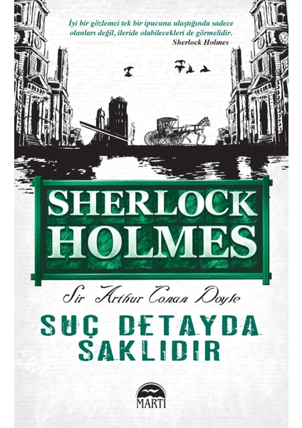 Sherlock Holmes: Suç Detayda Saklıdır - Sir Arthur Conan Doyle