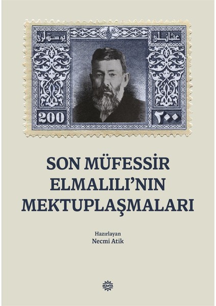 Son Müfessir Elmalılı’nın Mektuplaşmaları - Necmi Atik