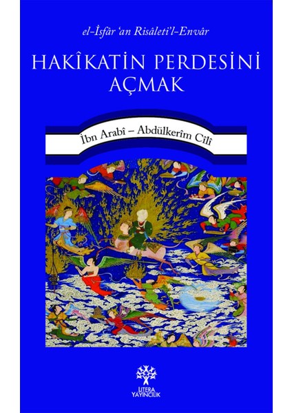 Hakikatin Perdesini Açmak - Muhyiddin Ibn Arabi