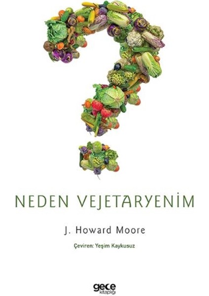 Neden Vejetaryenim - John Howard Moore