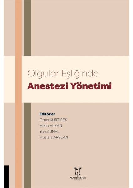 Olgular Eşliğinde Anestezi Yönetimi - Ömer Kurtipek