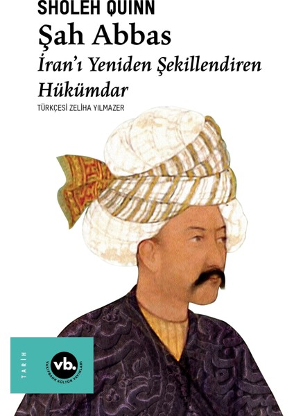 Şah Abbas - Sholeh Quinn