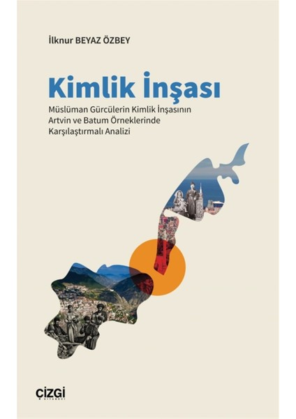 Kimlik Inşası - Ilknur Beyaz Özbey