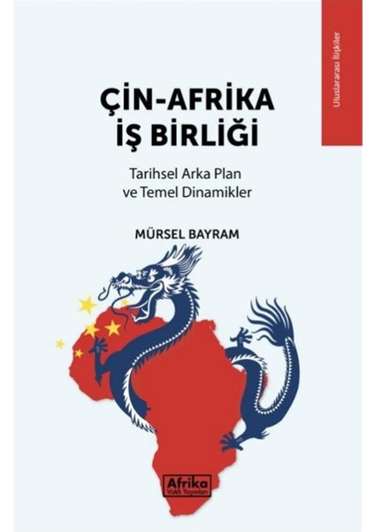 Çin-Afrika Iş Birliği - Mürsel Bayram