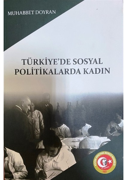 Türkiye'de Sosyal Politikalarda Kadın - Muhabbet Doyran