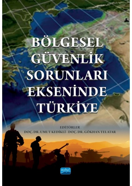 Bölgesel Güvenlik Sorunları Ekseninde Türkiye - Ali Balcı