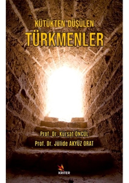 Kütükten Düşülen Türkmenler - Kürşat Öncül