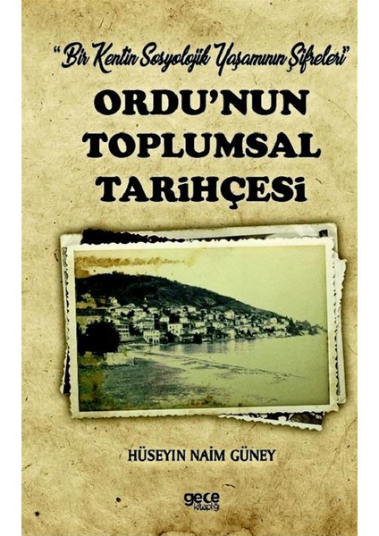 Ordu’nun Toplumsal Tarihçesi - Hüseyin Naim Güney